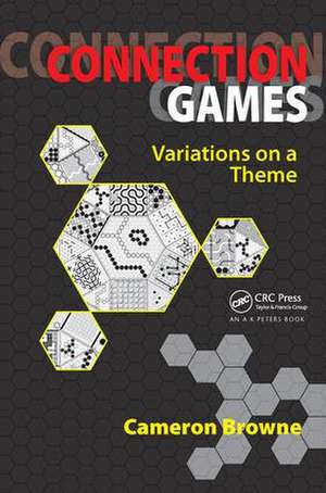 Connection Games: Variations on a Theme de Cameron Browne