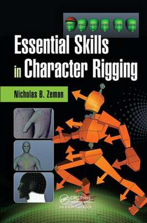 Essential Skills in Character Rigging de Nicholas B. Zeman