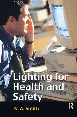 Lighting for Health and Safety de N.A. Smith