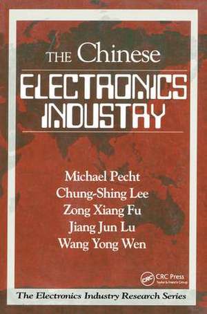 The Chinese Electronics Industry de Michael Pecht