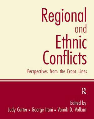 Regional and Ethnic Conflicts: Perspectives from the Front Lines de Judy Carter