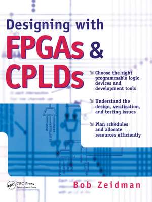 Designing with FPGAs and CPLDs de Bob Zeidman