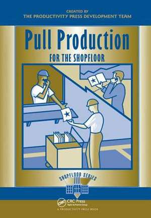 Pull Production for the Shopfloor de Productivity Press Development Team