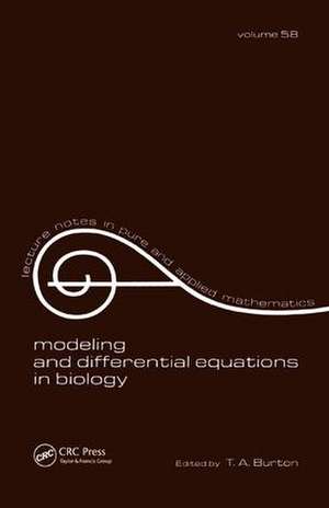 Modeling and Differential Equations in Biology de T. A. Burton