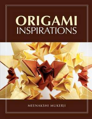 Origami Inspirations de Meenakshi Mukerji