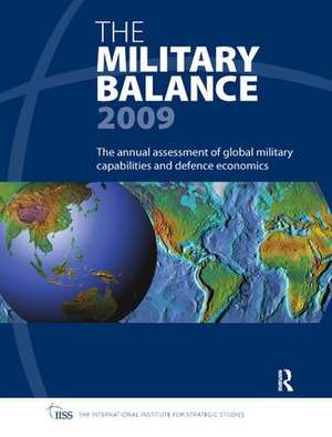 The Military Balance 2009 de IISS