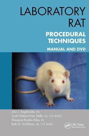 Laboratory Rat Procedural Techniques: Manual and DVD de John J. Bogdanske