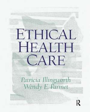 Ethical Health Care de Patricia Illingworth