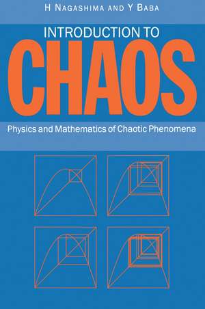 Introduction to Chaos: Physics and Mathematics of Chaotic Phenomena de H Nagashima