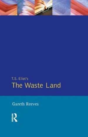 T. S. Elliot's The Waste Land de Gareth Reeves