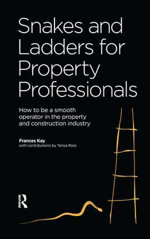 Snakes and Ladders for Property Professionals de Frances Kaye