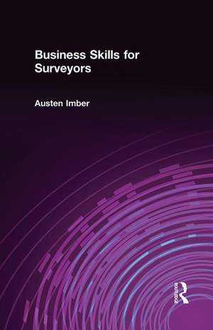 Business Skills for Surveyors de Austen Imber