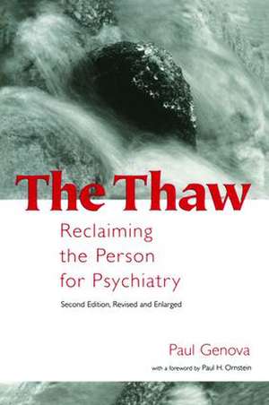 The Thaw: Reclaiming the Person for Psychiatry de Paul Genova