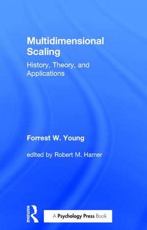 Multidimensional Scaling: History, Theory, and Applications de Forrest W. Young