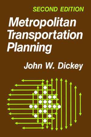 Metropolitan Transportation Planning de John W. Dickey