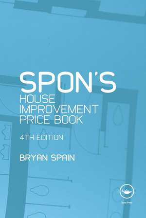 Spon's House Improvement Price Book de Bryan Spain