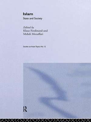 Islam: State And Society de Klaus Ferdinand