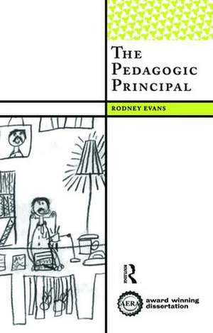 The Pedagogic Principal de Rodney Evans