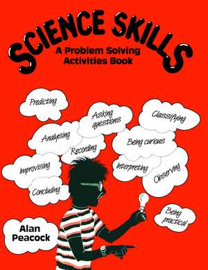 Science Skills: A Problem Solving Activities Book de Alan Peacock