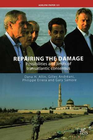 Repairing the Damage: Possibilities and Limits of Transatlantic Consensus de Dana H. Allin