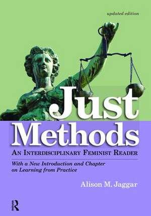 Just Methods: An Interdisciplinary Feminist Reader de Alison M. Jaggar