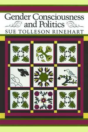 Gender Consciousness and Politics de Sue Tolleson Rinehart