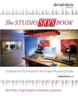 The Studio SOS Book: Solutions and Techniques for the Project Recording Studio de Paul White