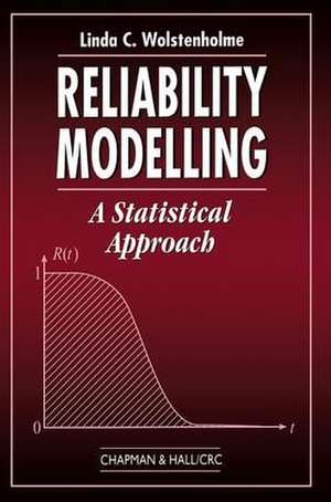 Reliability Modelling: A Statistical Approach de Linda C. Wolstenholme