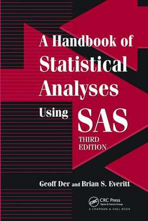 A Handbook of Statistical Analyses using SAS de Geoff Der