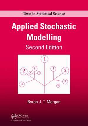 Applied Stochastic Modelling de Byron J.T. Morgan