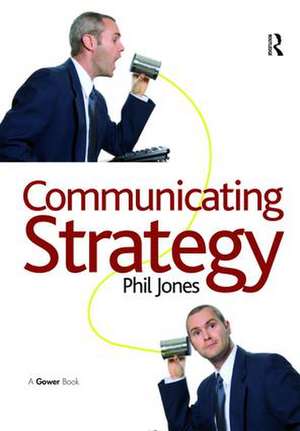 Communicating Strategy de Phil Jones