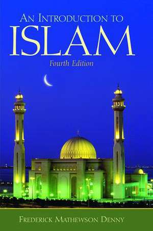 Introduction to Islam de Frederick Denny