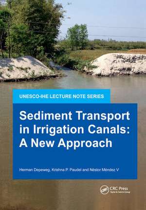 Sediment Transport in Irrigation Canals: A New Approach de Herman Depeweg