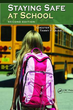 Staying Safe at School de Chester L. Quarles