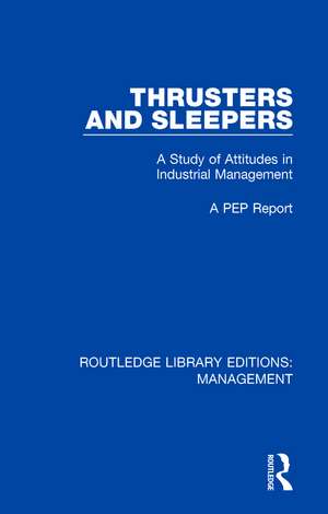 Thrusters and Sleepers: A Study of Attitudes in Industrial Management de A PEP Report