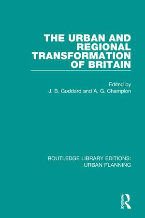 The Urban and Regional Transformation of Britain de John Goddard