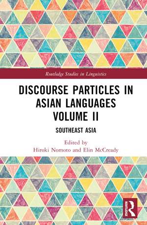 Discourse Particles in Asian Languages Volume II: Southeast Asia de Hiroki Nomoto