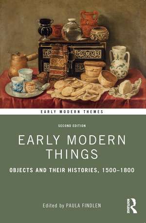 Early Modern Things: Objects and their Histories, 1500-1800 de Paula Findlen