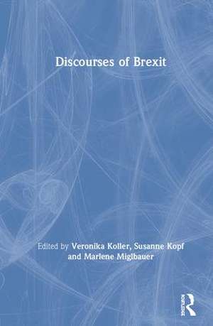 Discourses of Brexit de Veronika Koller