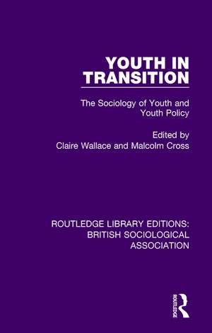 Youth in Transition: The Sociology of Youth and Youth Policy de Claire Wallace