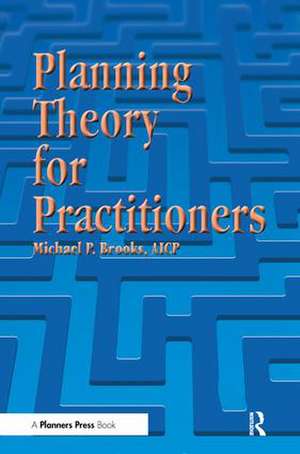 Planning Theory for Practitioners de Michael Brooks