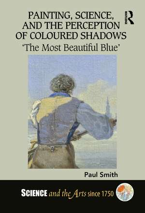 Painting, Science, and the Perception of Coloured Shadows: ‘The Most Beautiful Blue’ de Paul Smith