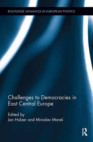 Challenges to Democracies in East Central Europe de Jan Holzer