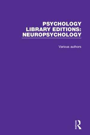 Psychology Library Editions: Neuropsychology de Various