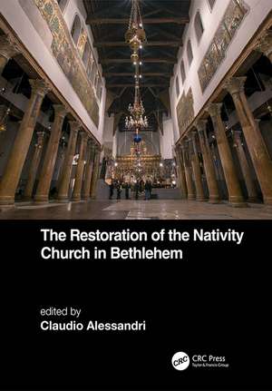 The Restoration of the Nativity Church in Bethlehem de Claudio Alessandri