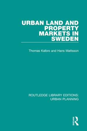 Urban Land and Property Markets in Sweden de Thomas Kalbro