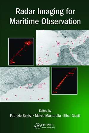 Radar Imaging for Maritime Observation de Fabrizio Berizzi