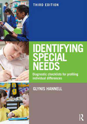 Identifying Special Needs: Diagnostic Checklists for Profiling Individual Differences de Glynis Hannell