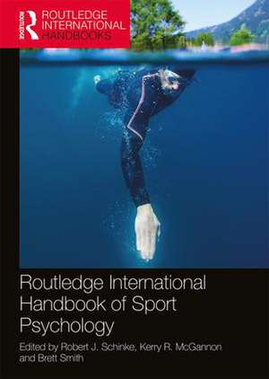 Routledge International Handbook of Sport Psychology de Robert J. Schinke