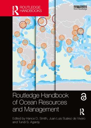 Routledge Handbook of Ocean Resources and Management de Hance D. Smith